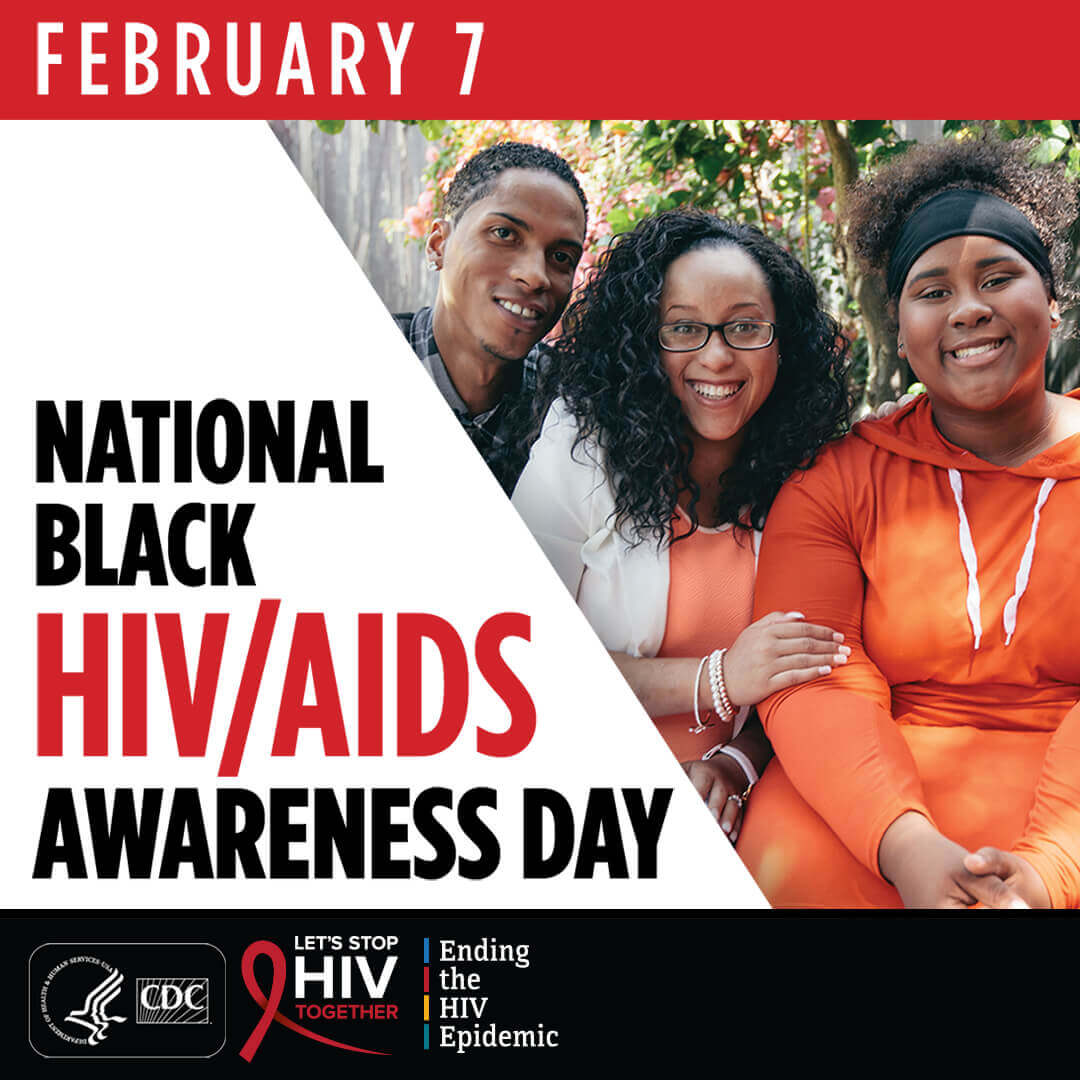 National Black H I V aids awareness day is February 7th. A black man sits with two black women
